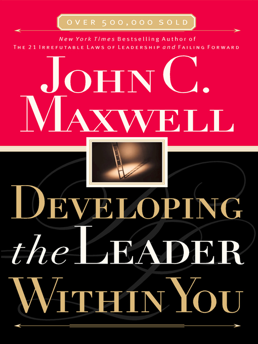 Title details for Developing the Leader Within You by John C. Maxwell - Wait list
